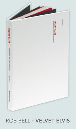 Velvet Elvis: Repainting the Christian Faith cover image