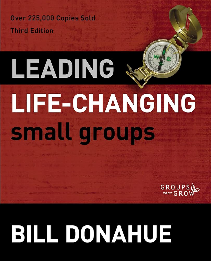Leading Life-Changing Small Groups (Groups that Grow) cover image