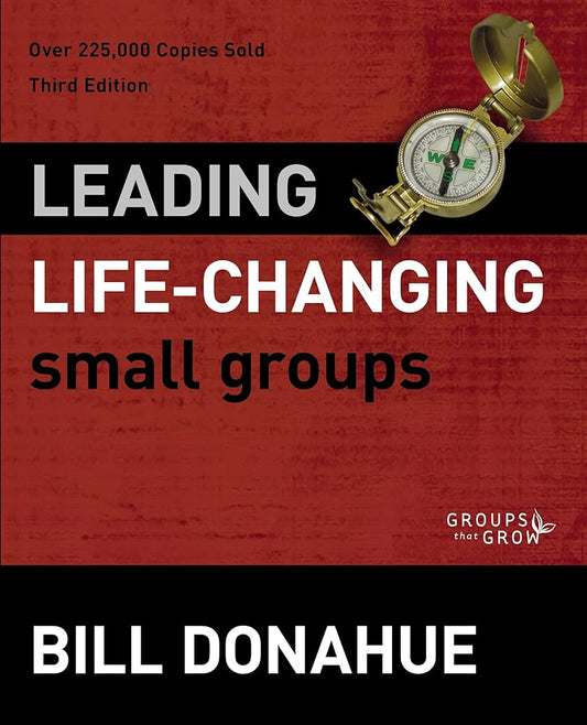 Leading Life-Changing Small Groups (Groups that Grow) cover image