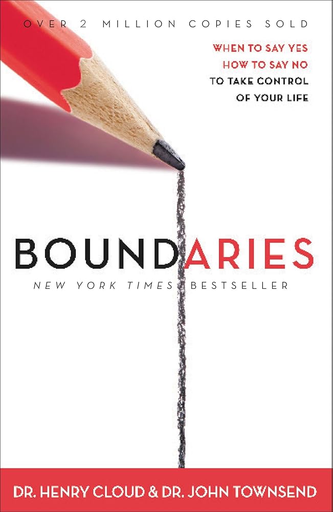 Boundaries: When to Say YES, When to Say NO, To Take Control of Your Life cover image