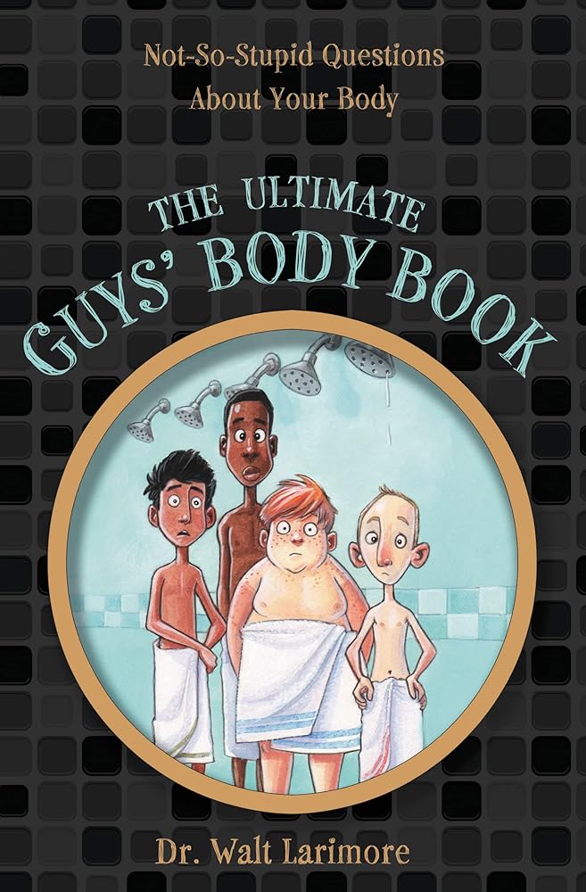 The Ultimate Guys' Body Book: Not-So-Stupid Questions About Your Body cover image