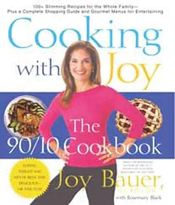Cooking With Joy: The 90/10 Cookbook cover image