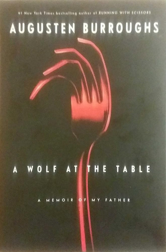 A Wolf at the Table: A Memoir of My Father cover image