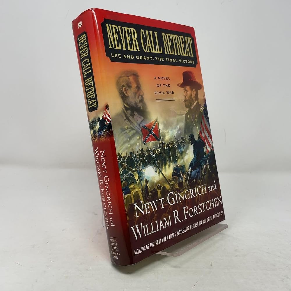 Never Call Retreat: Lee and Grant: The Final Victory cover image