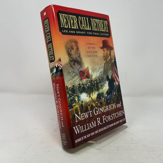 Never Call Retreat: Lee and Grant: The Final Victory cover image