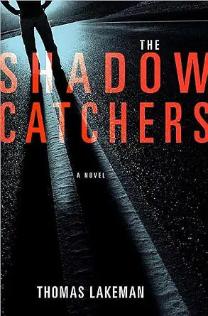 The Shadow Catchers (Mike Yeager and Peggy Weaver) cover image