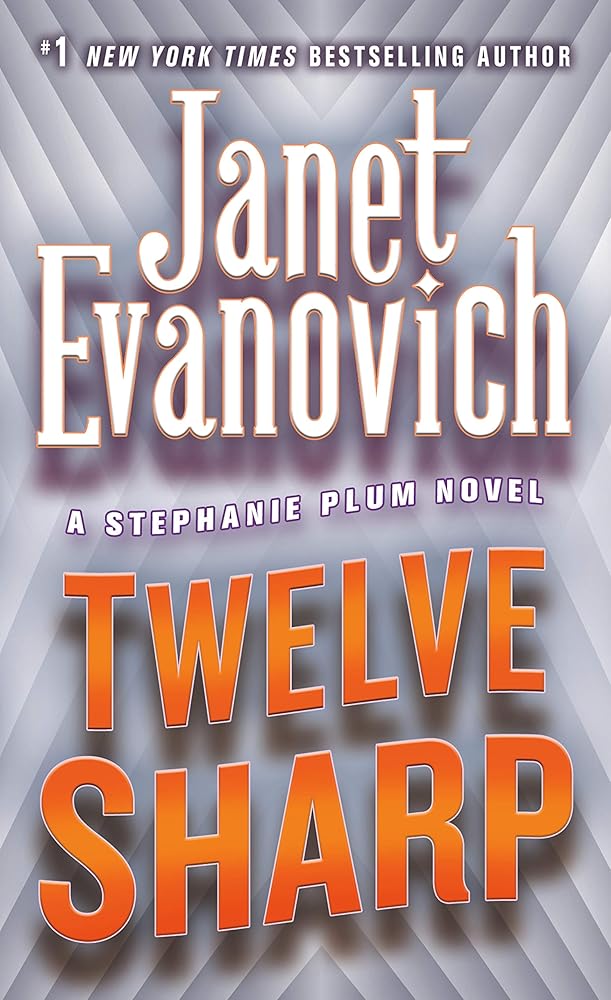 Twelve Sharp (Stephanie Plum, No. 12) (Stephanie Plum Novels) cover image
