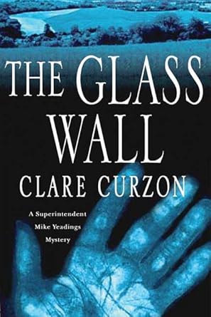 The Glass Wall: A Superintendent Mike Yeadings Mystery cover image