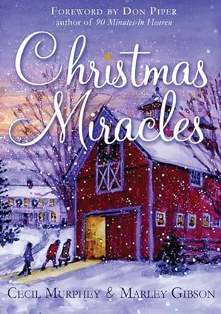 Christmas Miracles: Foreword by Don Piper, Author of 90 Minutes in Heaven cover image
