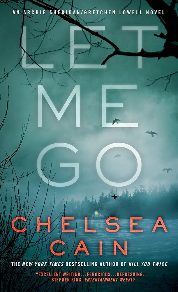 Let Me Go: An Archie Sheridan / Gretchen Lowell Novel cover image