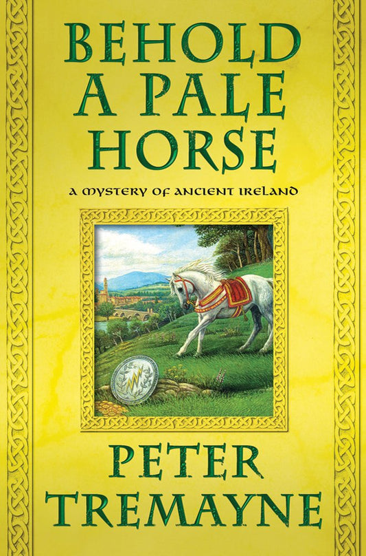 Behold a Pale Horse: A Mystery of Ancient Ireland (Mysteries of Ancient Ireland) cover image