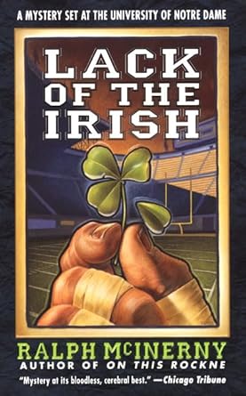 Lack of the Irish: A Mystery Set at the University of Notre Dame (Roger and Philip Knight Mysteries Set at the Univ. of Notre Dame) cover image