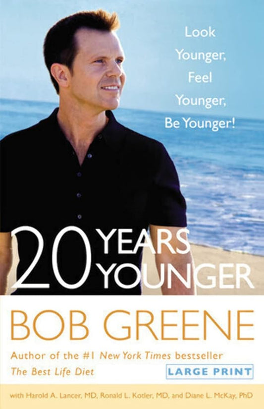 20 Years Younger: Look Younger, Feel Younger, Be Younger! cover image
