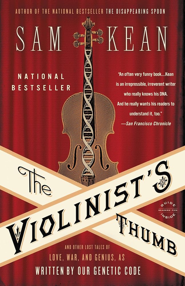 The Violinist's Thumb: And Other Lost Tales of Love, War, and Genius, as Written by Our Genetic Code cover image