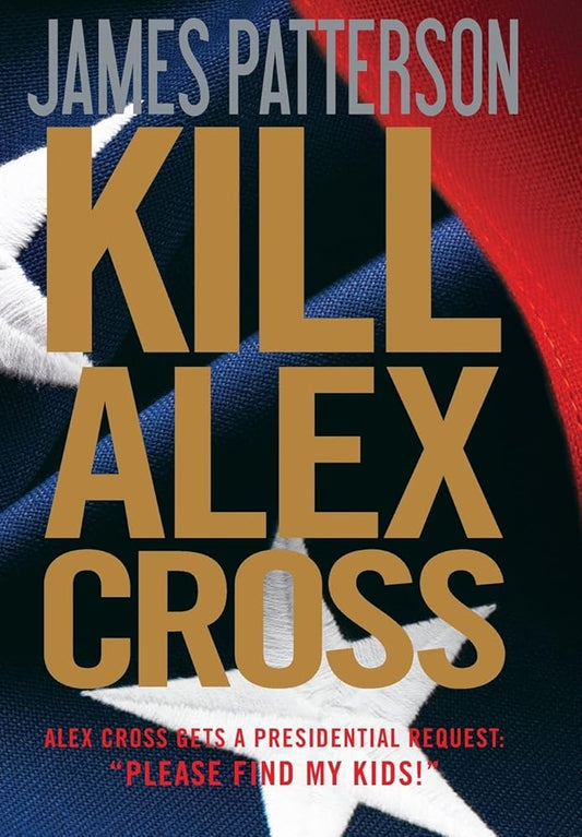 Kill Alex Cross (Alex Cross, 17) cover image