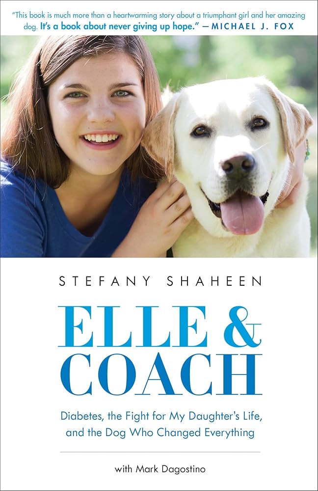 Elle & Coach: Diabetes, the Fight for My Daughter's Life, and the Dog Who Changed Everything cover image