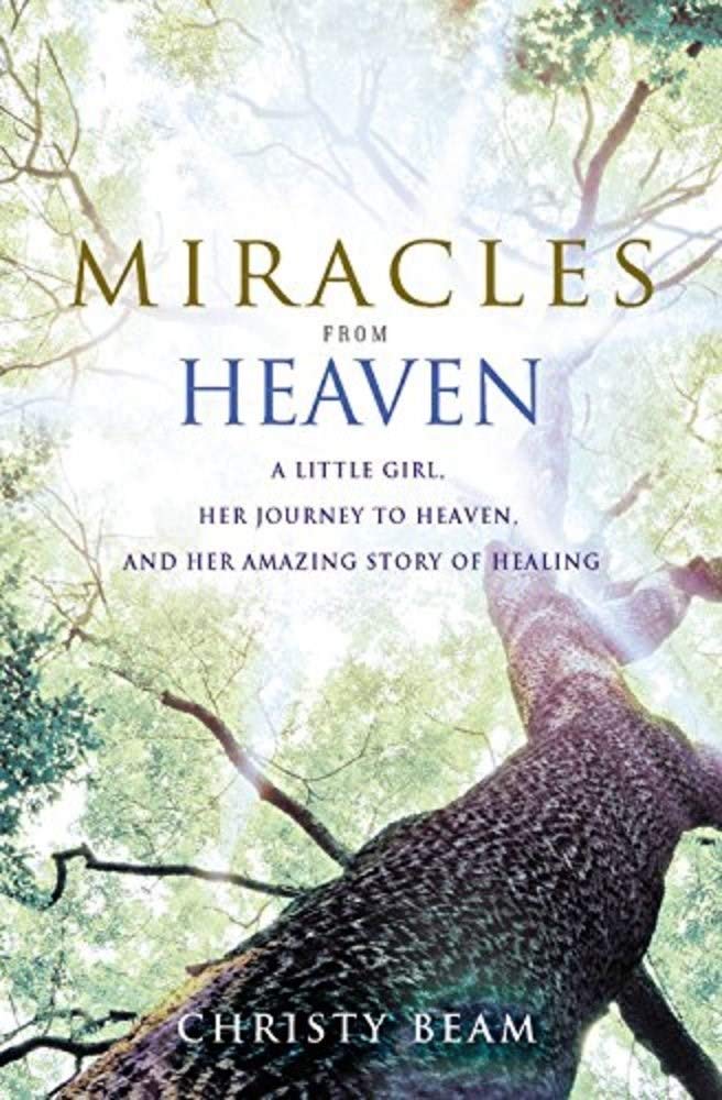 Miracles from Heaven: A Little Girl, Her Journey to Heaven, and Her Amazing Story of Healing cover image