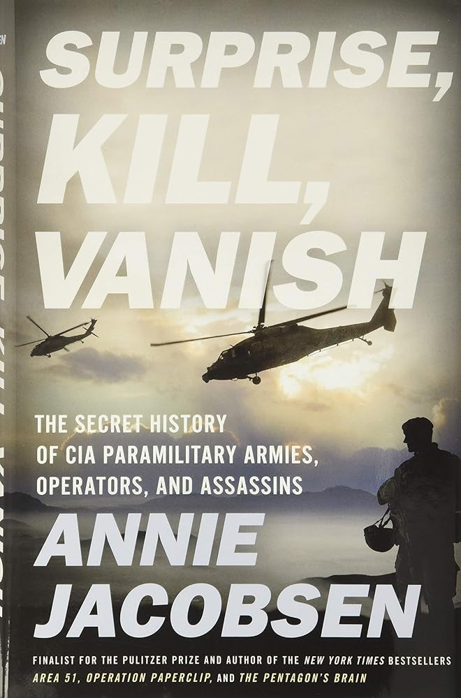 Surprise, Kill, Vanish: The Secret History of CIA Paramilitary Armies, Operators, and Assassins cover image