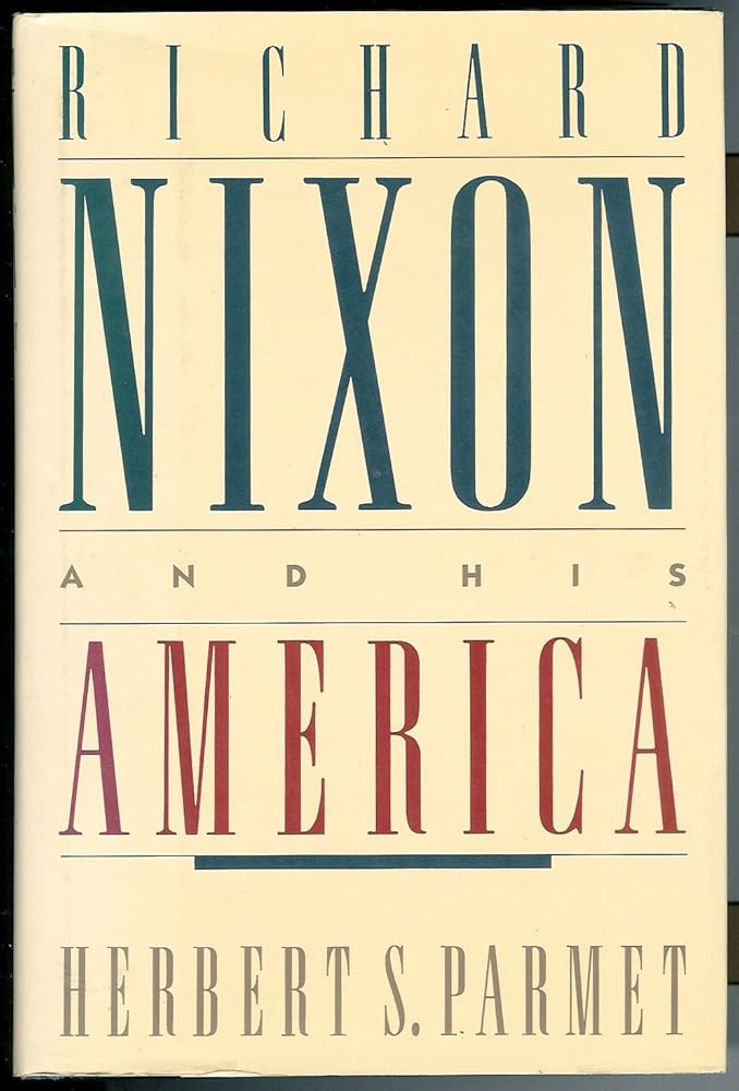 Richard Nixon and His America cover image
