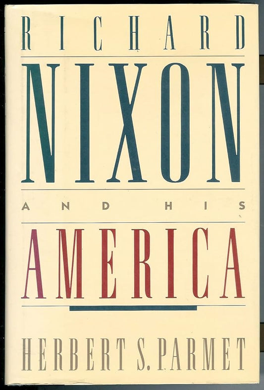 Richard Nixon and His America cover image