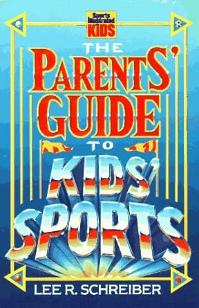 The Parents' Guide to Kids' Sports cover image