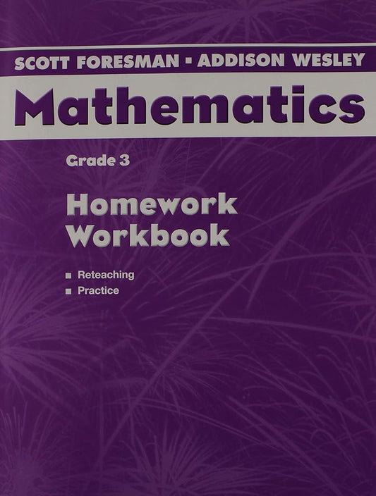 Scott Foresman-Addison Wesley Mathematics, Grade 3: Homework Workbook cover image