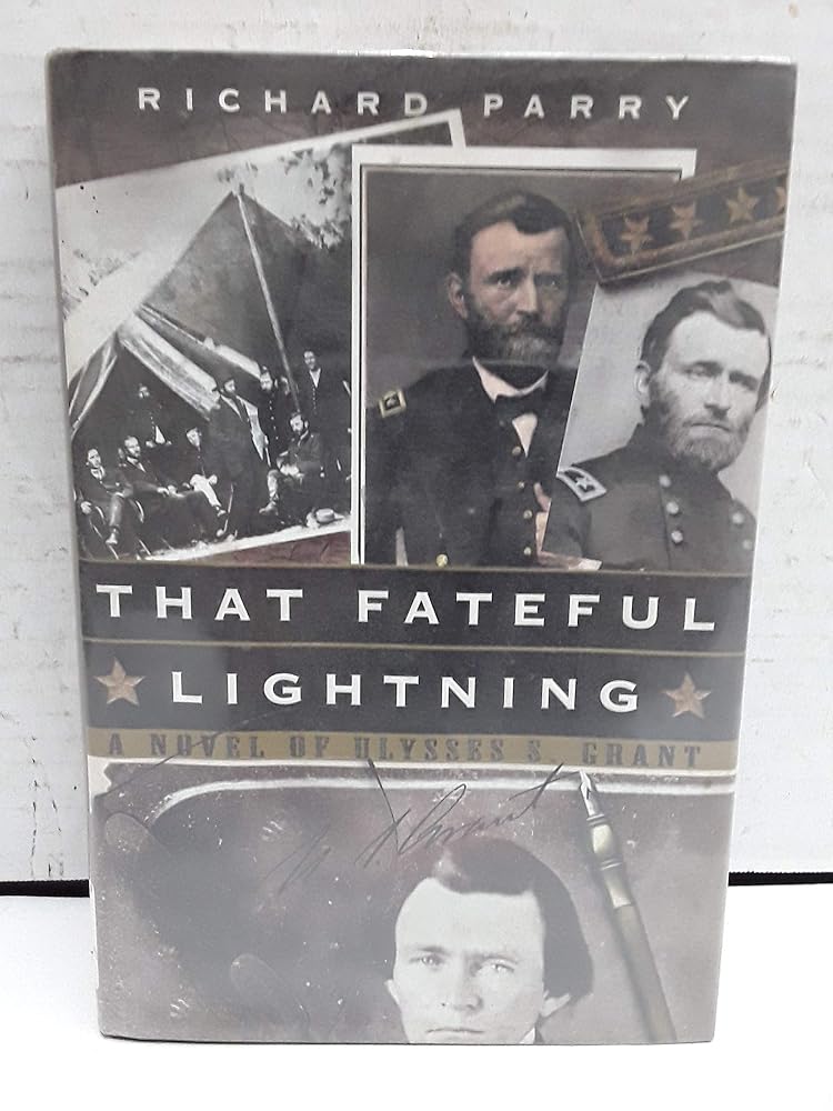 That Fateful Lightning: A Novel of Ulysses S. Grant cover image