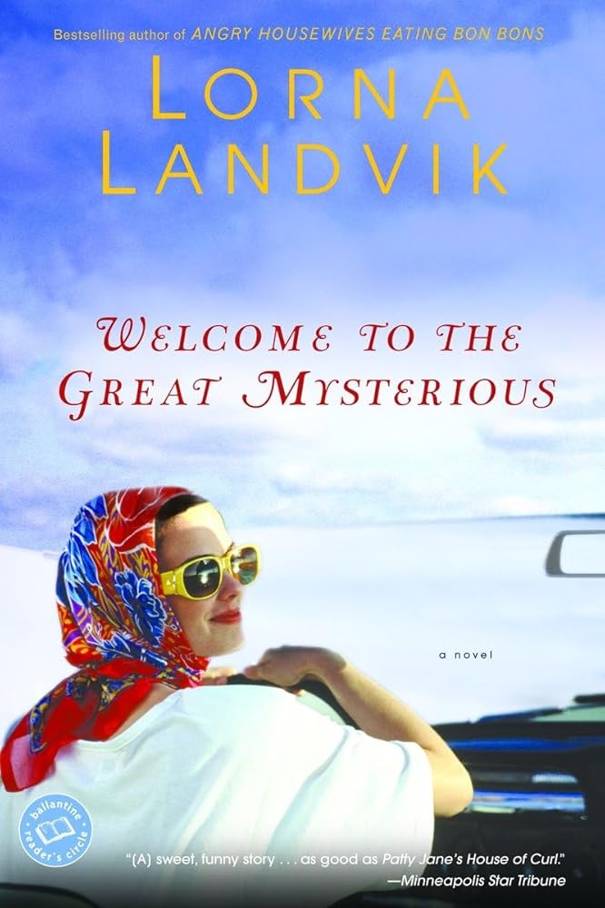 Welcome to the Great Mysterious: A Novel (Ballantine Reader's Circle) cover image