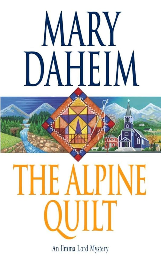 The Alpine Quilt: An Emma Lord Mystery cover image