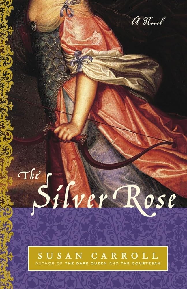 The Silver Rose: A Novel (The Dark Queen Saga) cover image