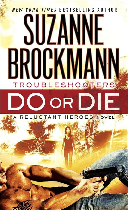Do or Die: Troubleshooters: A Reluctant Heroes Novel cover image