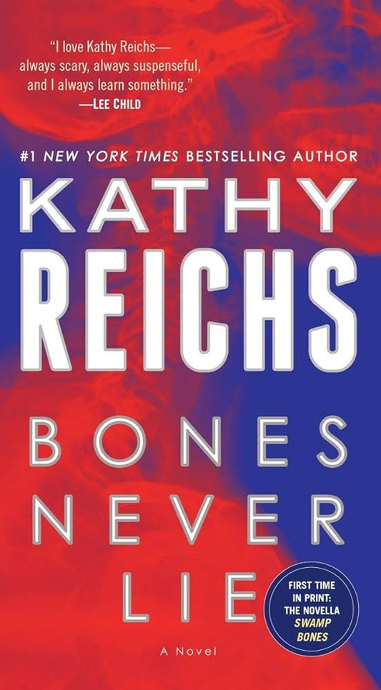 Bones Never Lie (with bonus novella Swamp Bones): A Novel (Temperance Brennan) cover image