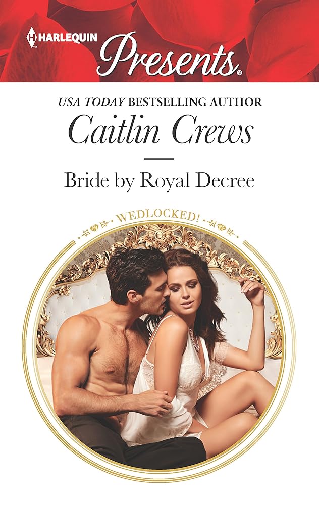 Bride by Royal Decree: A Marriage of Convenience Romance (Wedlocked!, 84) cover image