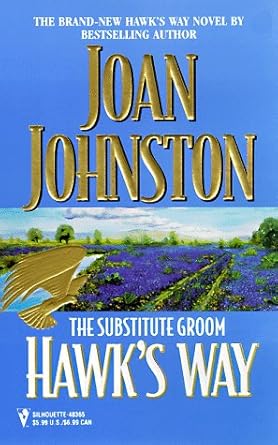 Hawk'S Way: The Substitute Groom (Silhouette Promo) cover image
