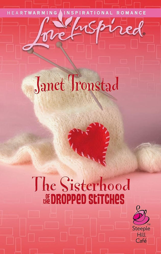 The Sisterhood of the Dropped Stitches (Sisterhood Series #1) (Love Inspired #384) cover image