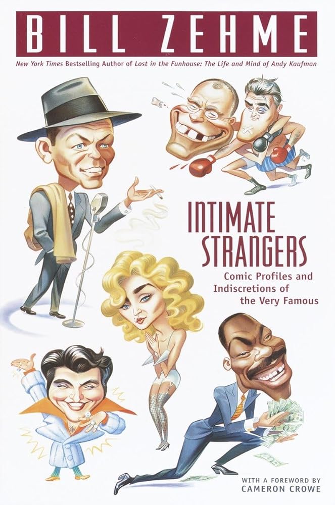 Intimate Strangers: Comic Profiles and Indiscretions of the Very Famous cover image