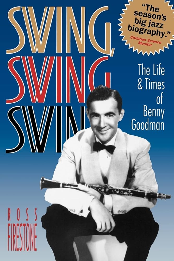 Swing, Swing, Swing: The Life & Times of Benny Goodman cover image