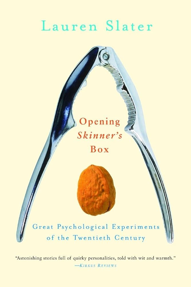 Opening Skinner's Box: Great Psychological Experiments of the Twentieth Century cover image