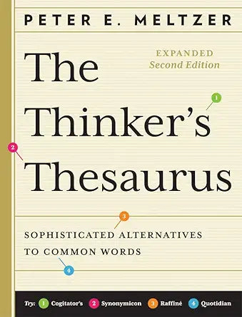The Thinker's Thesaurus: Sophisticated Alternatives to Common Words (Expanded Second Edition) cover image