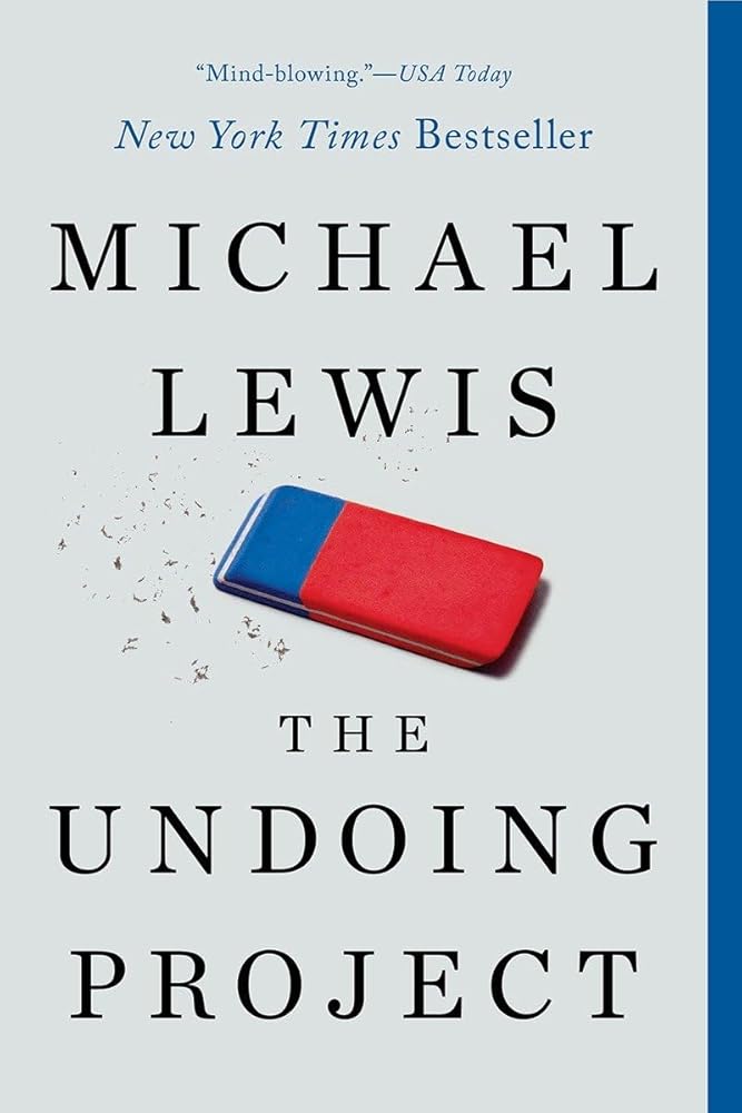 The Undoing Project: A Friendship That Changed Our Minds cover image