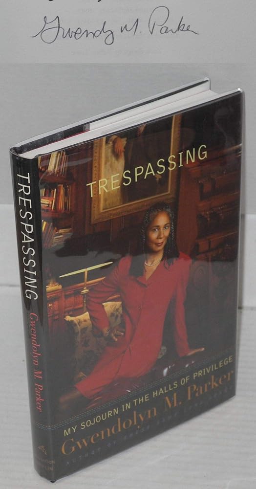 Trespassing: My Sojourn in the Halls of Privilege cover image