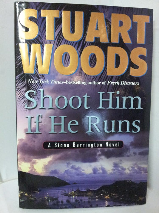 Shoot Him If He Runs (Stone Barrington Novels) cover image