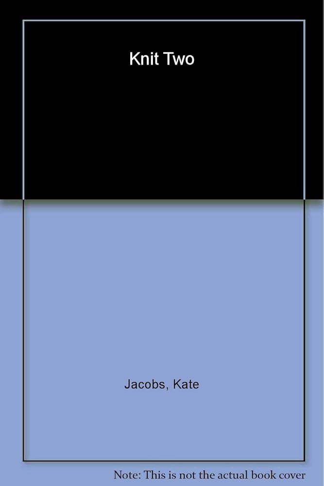 Knit Two: A Friday Night Knitting Club Novel cover image