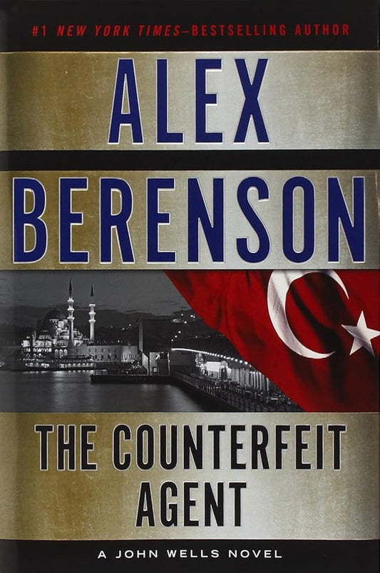 The Counterfeit Agent (A John Wells Novel) cover image