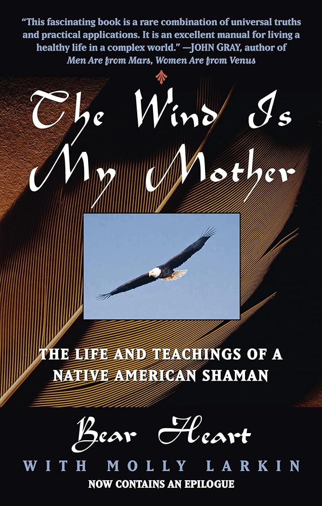 The Wind Is My Mother: The Life and Teachings of a Native American Shaman cover image