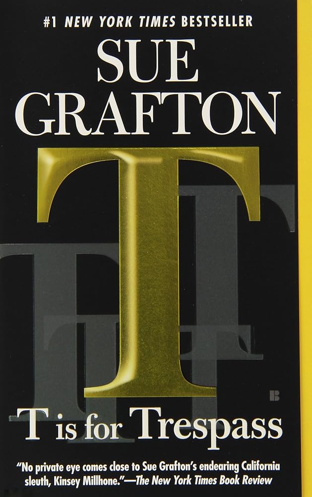 T is for Trespass: A Kinsey Millhone Novel cover image
