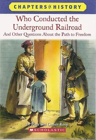 Who Conducted the Underground Railroad and Other Questions About the Path to Freedom (Chapters in Hi cover image