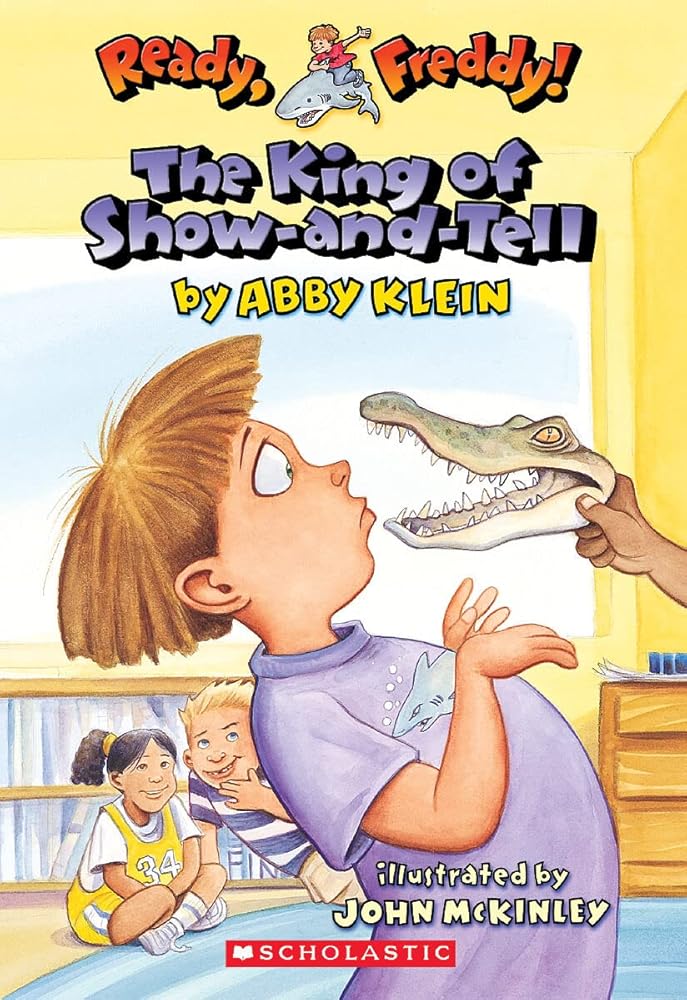 The King of Show-And-Tell (Ready, Freddy! #2) cover image