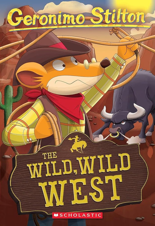 The Wild, Wild West (Geronimo Stilton, No. 21) cover image
