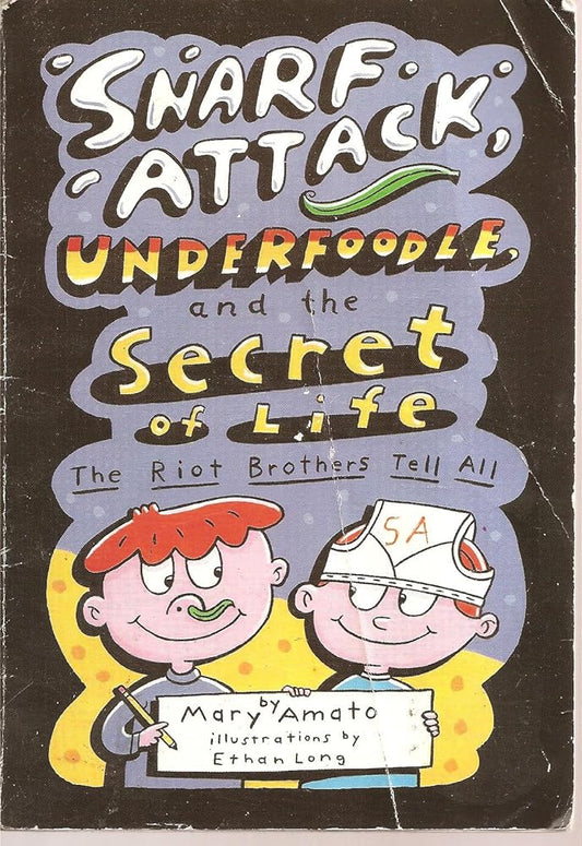 Snarf Attack Underfoodle, and the Secret of Life (Riot Brothers) cover image